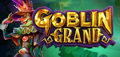 Goblin Grand